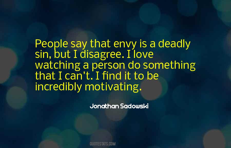 Jonathan Sadowski Quotes #1351084