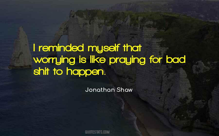 Jonathan Shaw Quotes #836853 Jonathan Shaw Quotes #836853