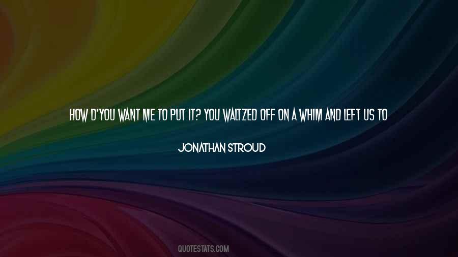 Jonathan Stroud Quotes #1237698