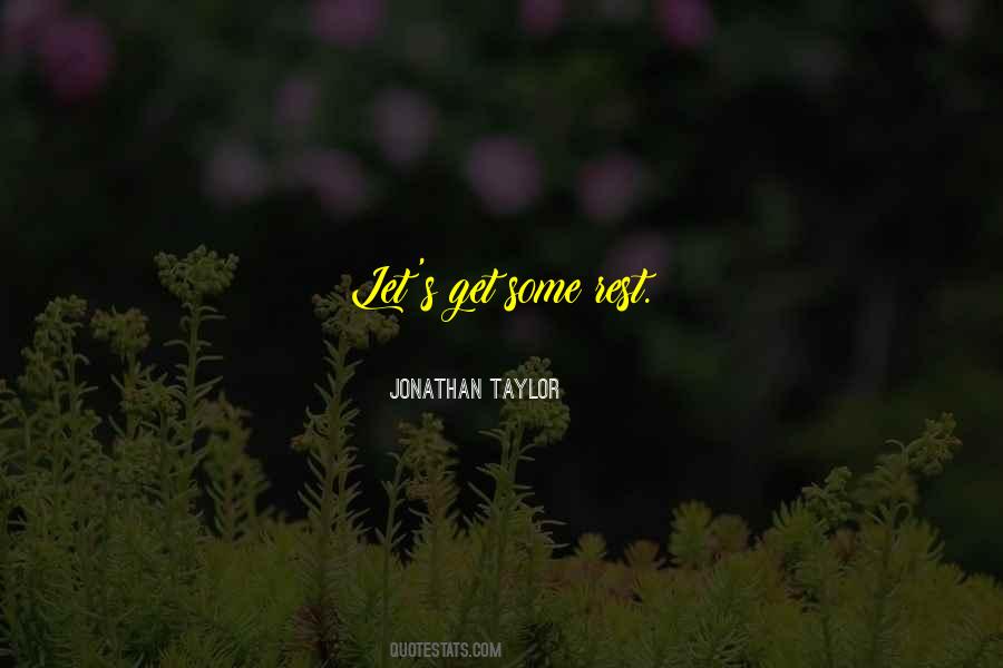 Jonathan Taylor Quotes #1864143