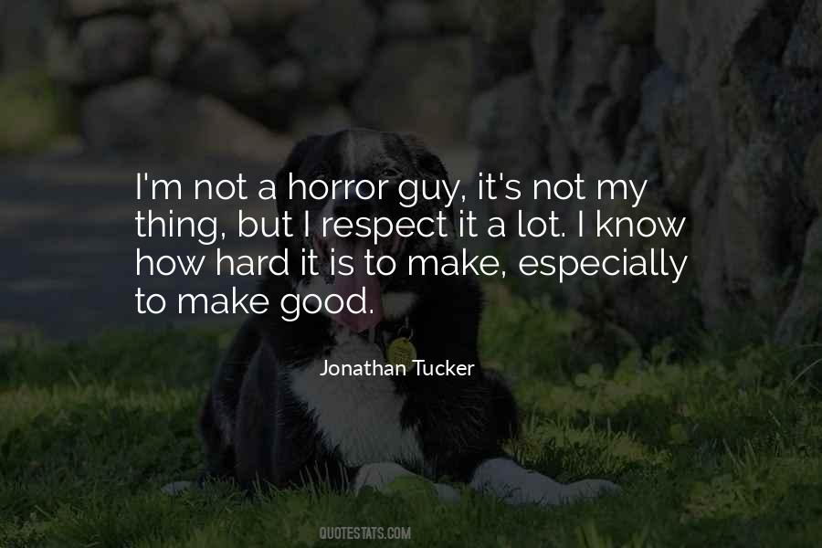 Jonathan Tucker Quotes #566717