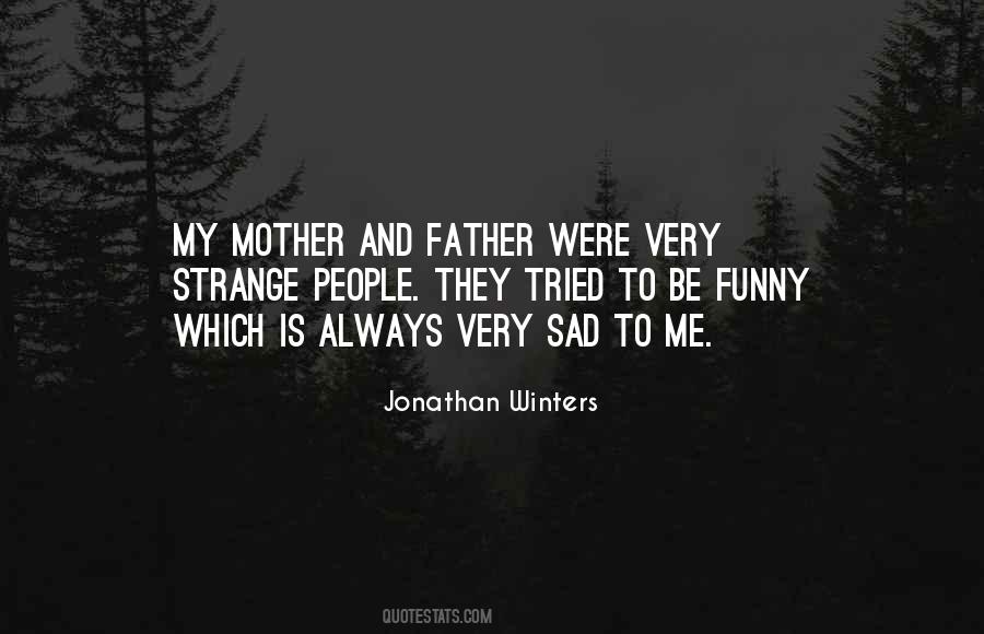 Jonathan Winters Quotes #1301743