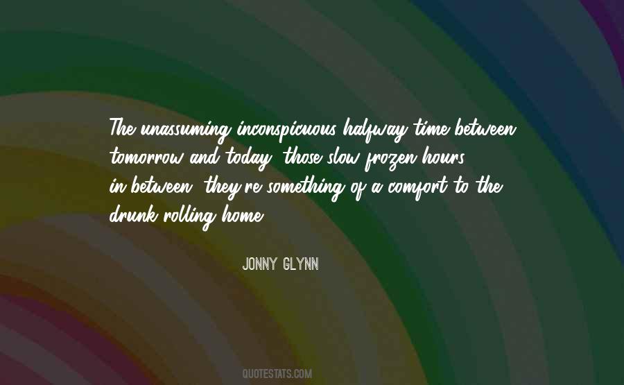 Jonny Glynn Quotes #1599044