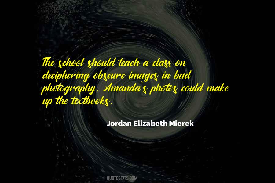Jordan Elizabeth Mierek Quotes #877929