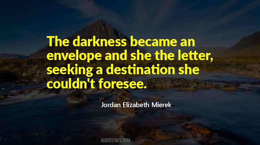 Jordan Elizabeth Mierek Quotes #928361