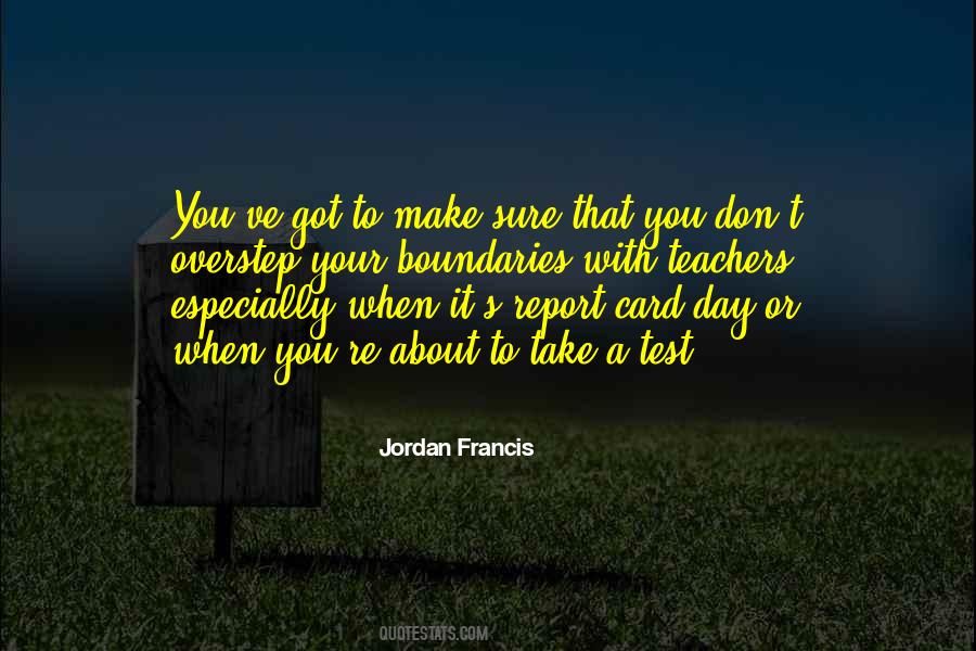 Jordan Francis Quotes #1306578