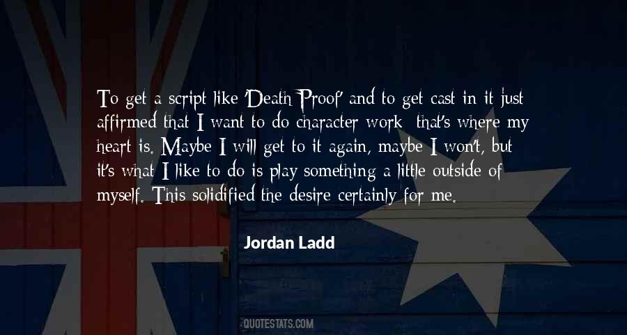 Jordan Ladd Quotes #1862829