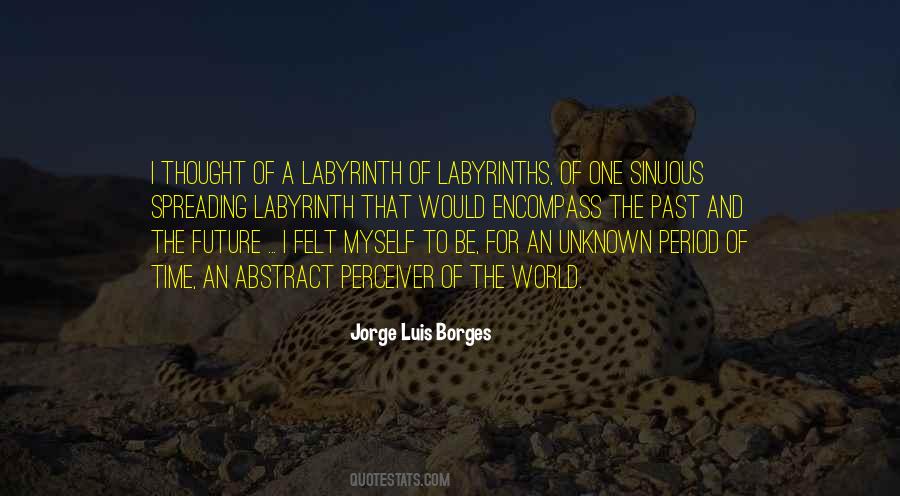 Jorge Luis Borges Quotes #507727