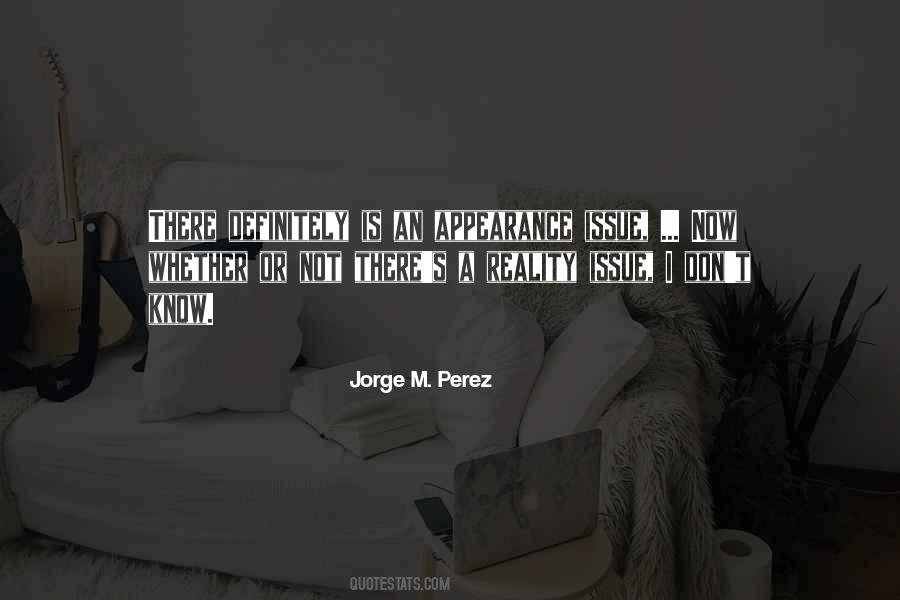 Jorge M. Perez Quotes #216043