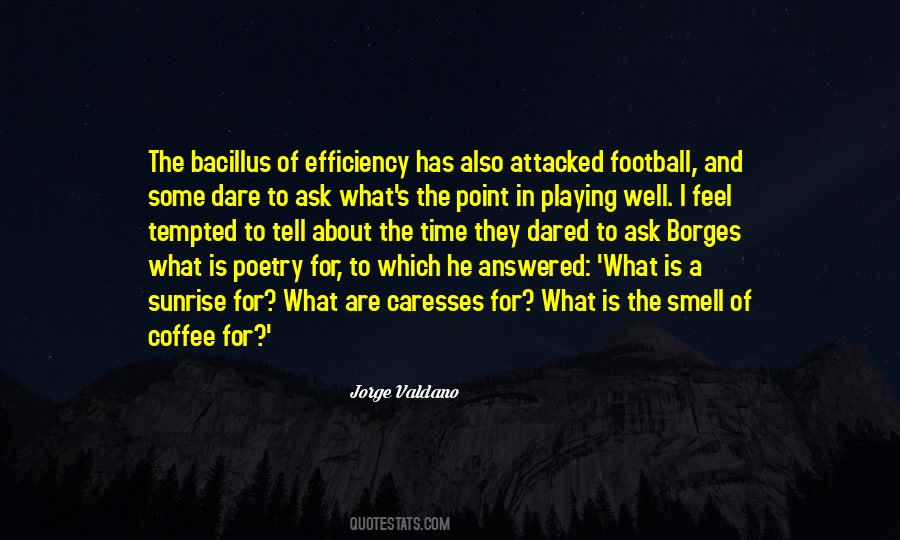 Jorge Valdano Quotes #768346