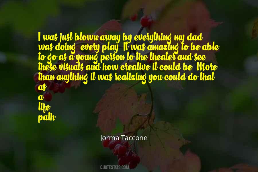 Jorma Taccone Quotes #1321098