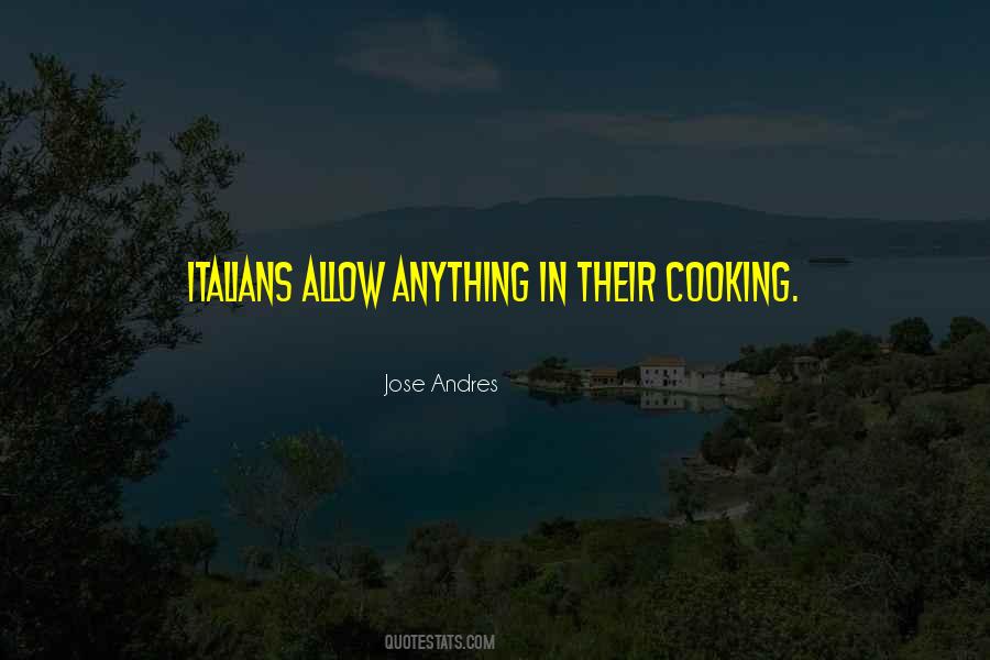 Jose Andres Quotes #1558478