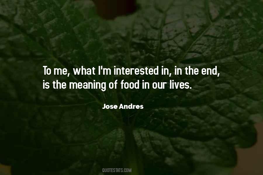 Jose Andres Quotes #1802429