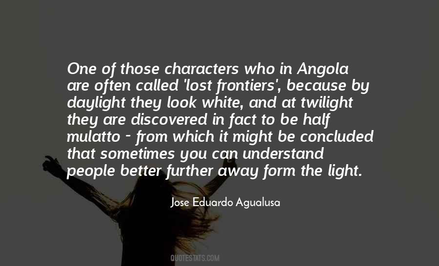 Jose Eduardo Agualusa Quotes #605148