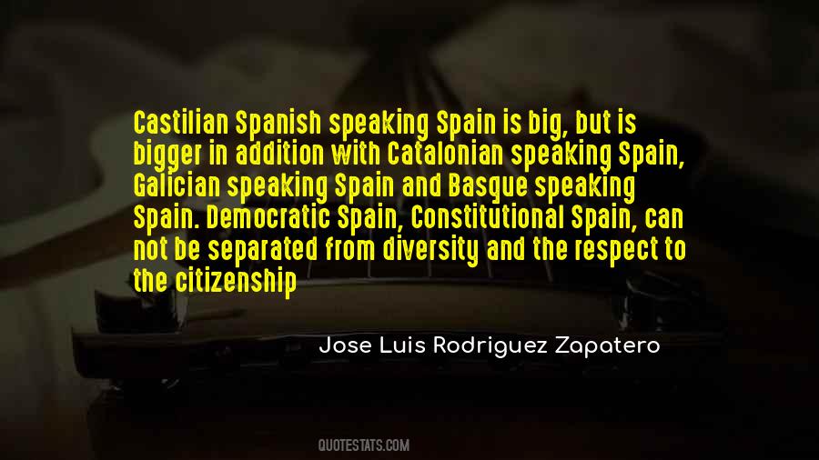 Jose Luis Rodriguez Zapatero Quotes #1762277