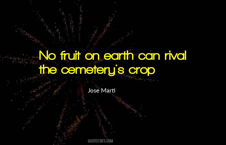 Jose Marti Quotes #621155