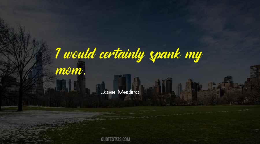 Jose Medina Quotes #595381