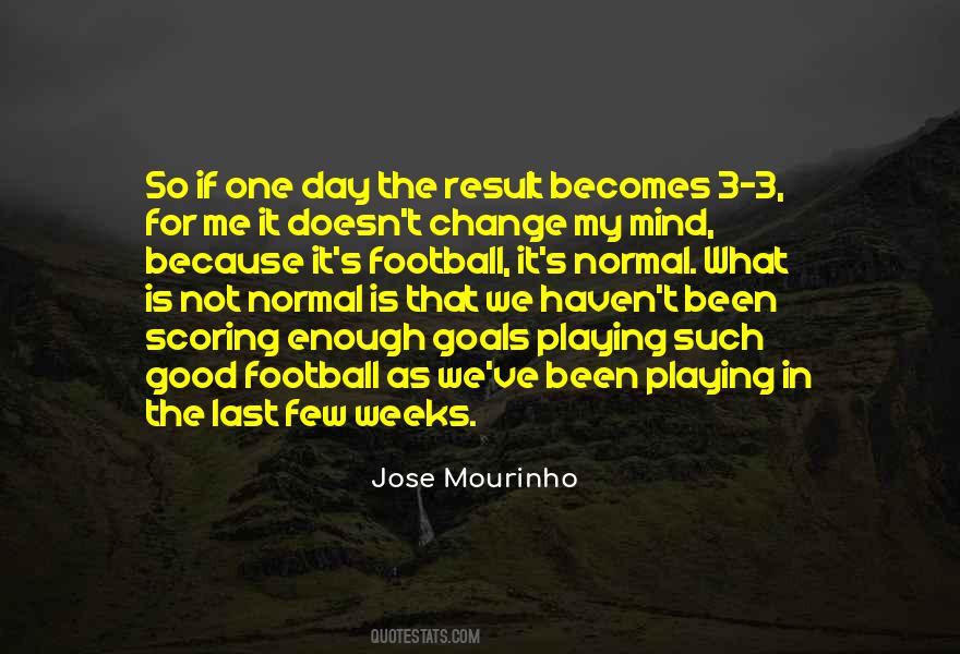 Jose Mourinho Quotes #1288935
