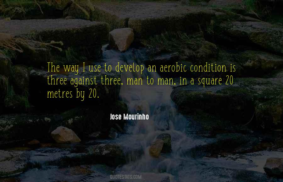 Jose Mourinho Quotes #1725945