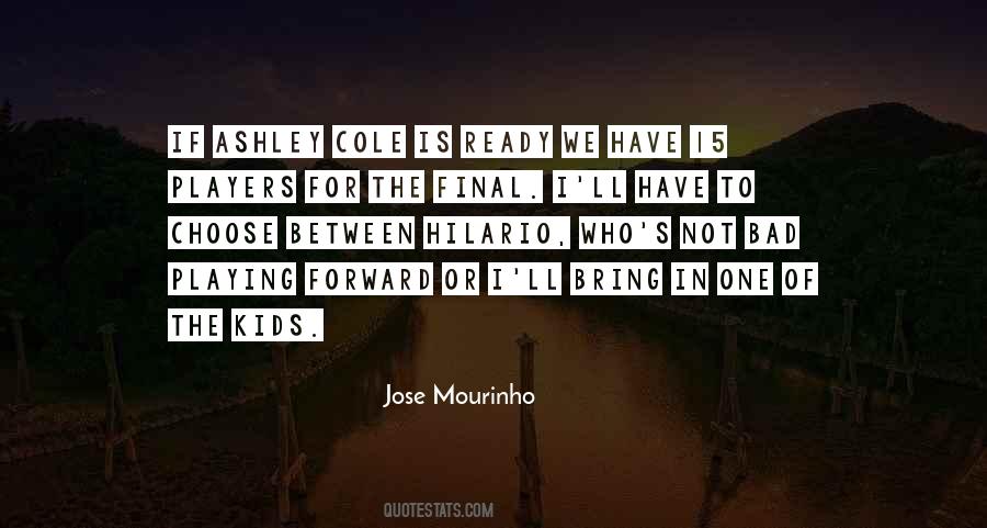 Jose Mourinho Quotes #1730522