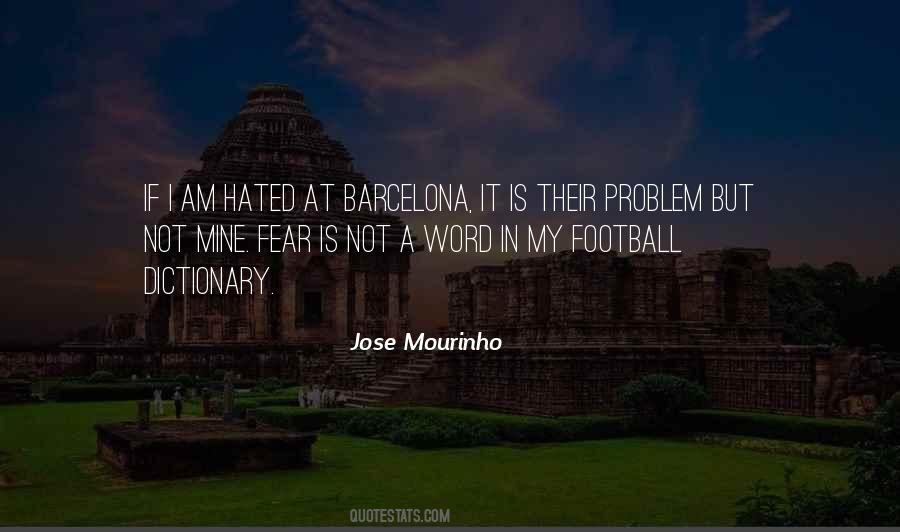Jose Mourinho Quotes #1767856