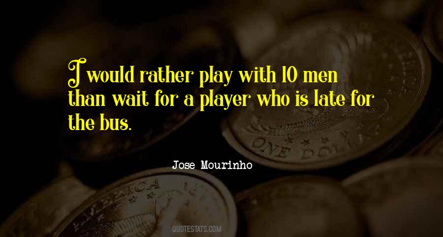 Jose Mourinho Quotes #713617