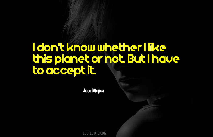 Jose Mujica Quotes #1173152