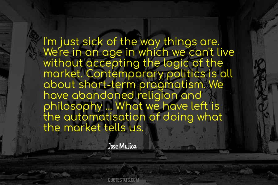 Jose Mujica Quotes #249512