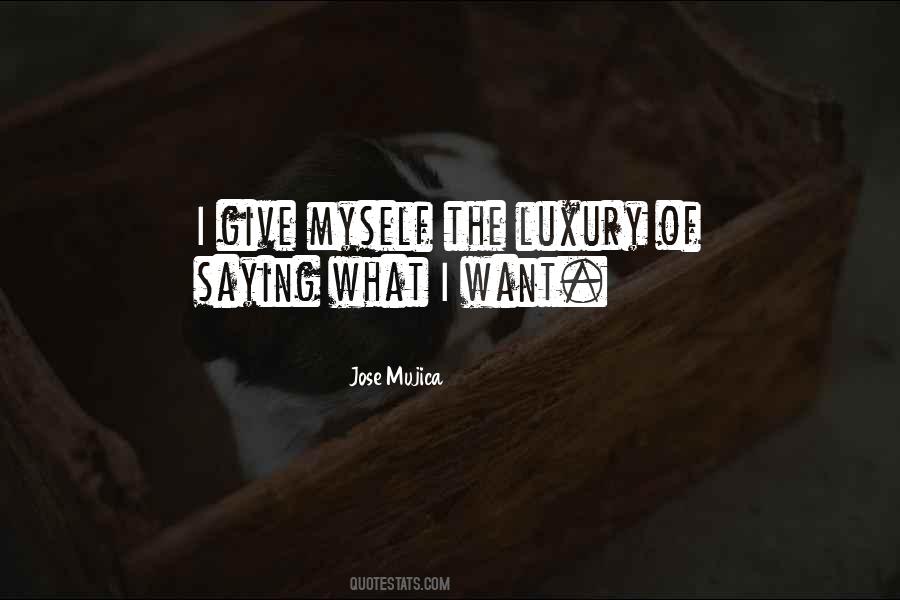 Jose Mujica Quotes #516195