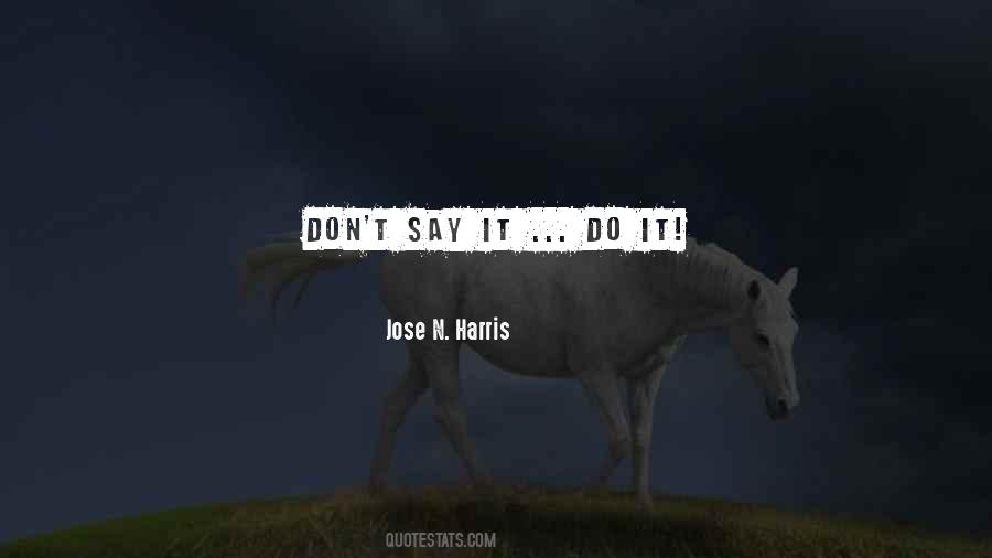 Jose N. Harris Quotes #1440338 Jose N. Harris Quotes #1440338