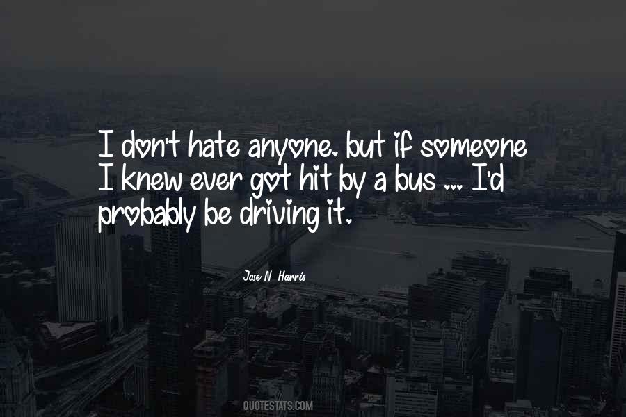 Jose N. Harris Quotes #687308 Jose N. Harris Quotes #687308