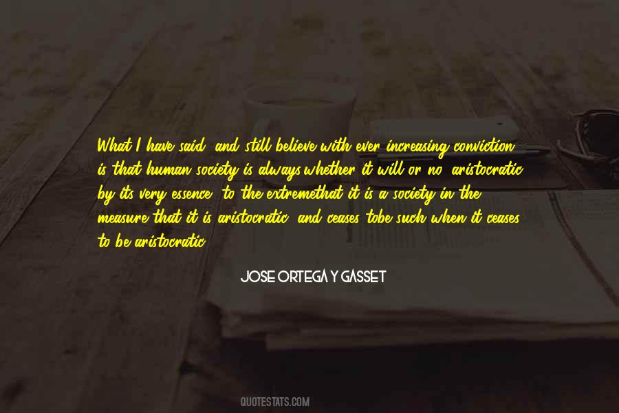 Jose Ortega Y Gasset Quotes #1023149