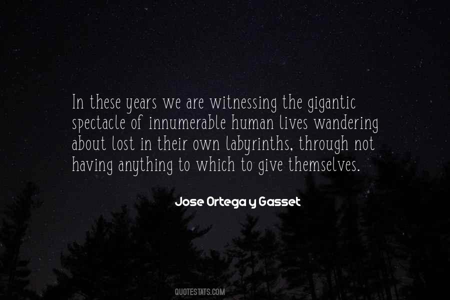 Jose Ortega Y Gasset Quotes #1352450