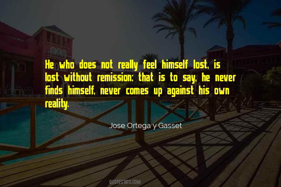 Jose Ortega Y Gasset Quotes #1662219