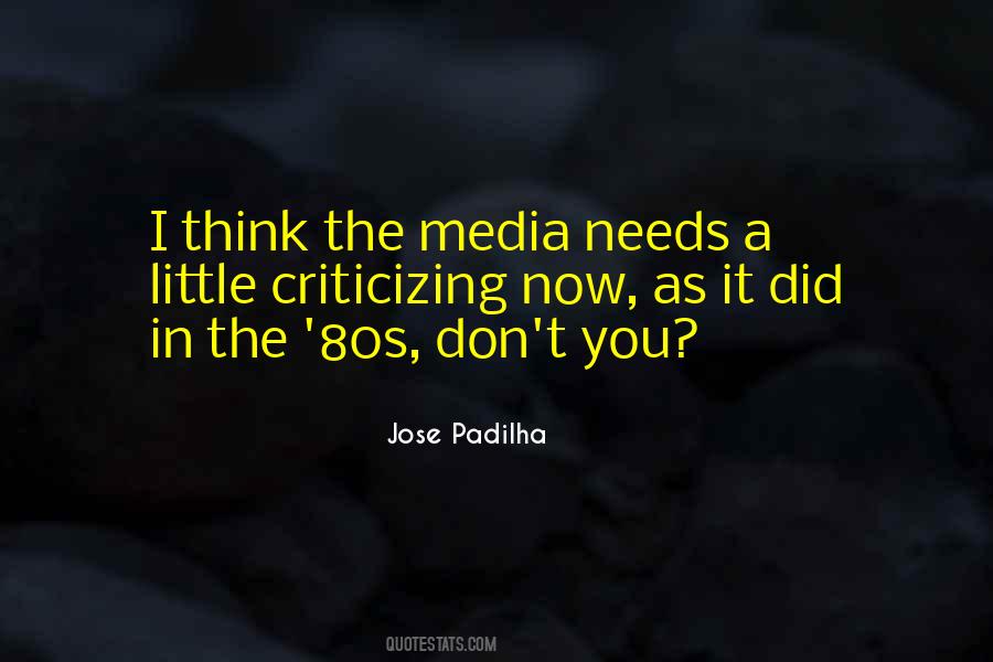 Jose Padilha Quotes #236044