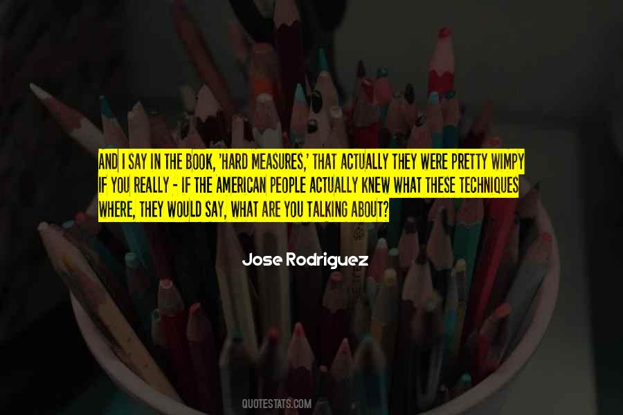 Jose Rodriguez Quotes #1233257
