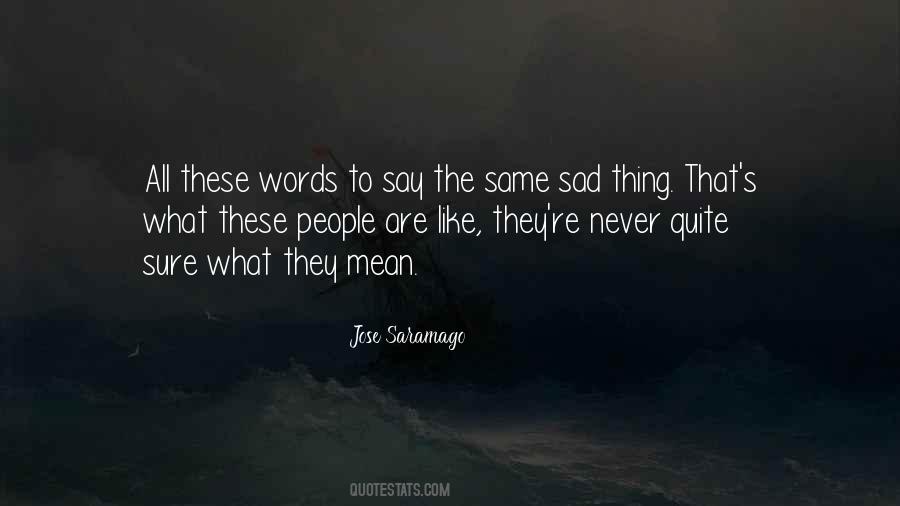 Jose Saramago Quotes #1303885