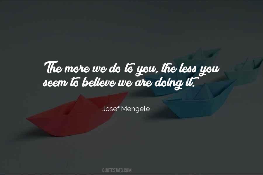 Josef Mengele Quotes #1561130