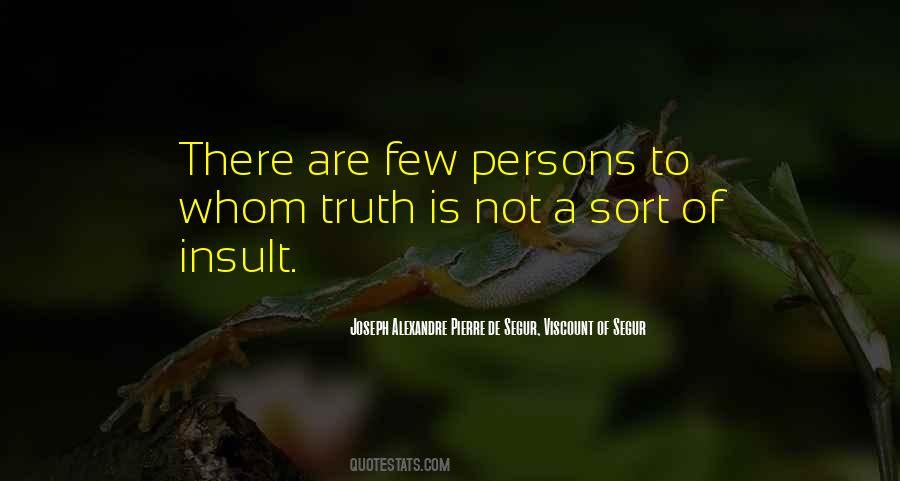 Joseph Alexandre Pierre De Segur, Viscount Of Segur Quotes #1373702 Joseph Alexandre Pierre De Segur, Viscount Of Segur Quotes #1373702