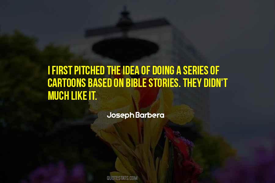 Joseph Barbera Quotes #1573854