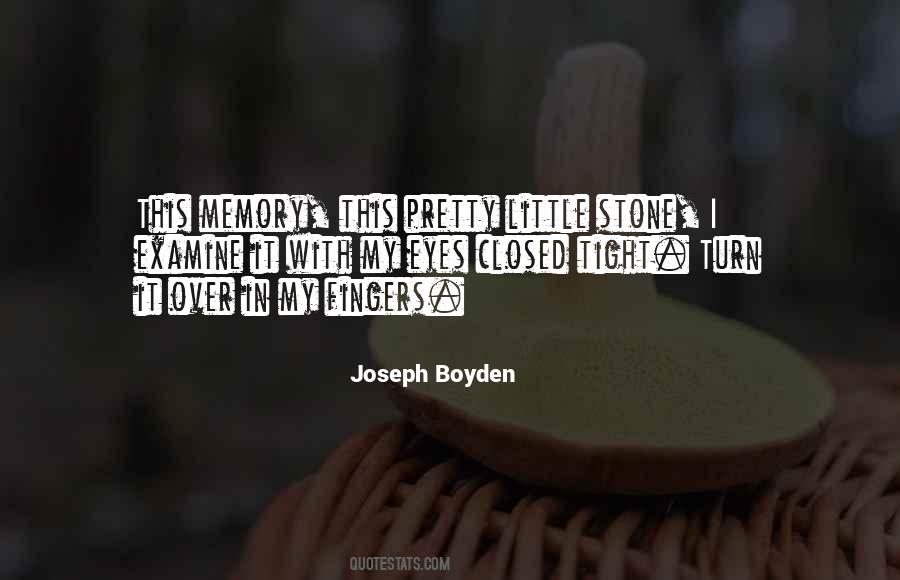 Joseph Boyden Quotes #1535832