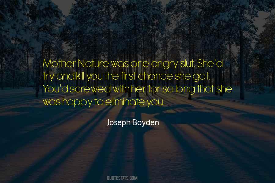 Joseph Boyden Quotes #1671079