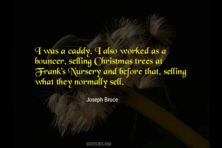 Joseph Bruce Quotes #1052889