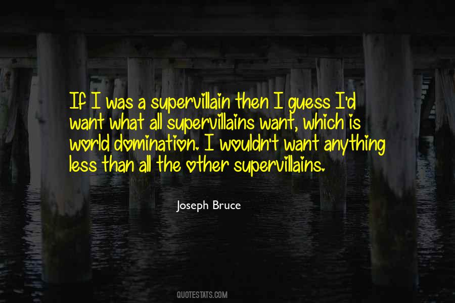 Joseph Bruce Quotes #1261231