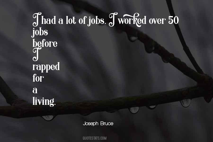 Joseph Bruce Quotes #1267426