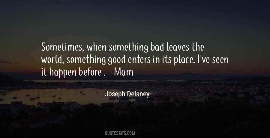 Joseph Delaney Quotes #1408982