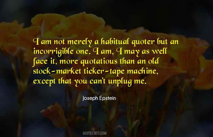 Joseph Epstein Quotes #1012195