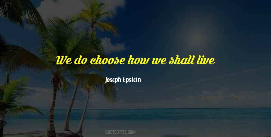 Joseph Epstein Quotes #121011