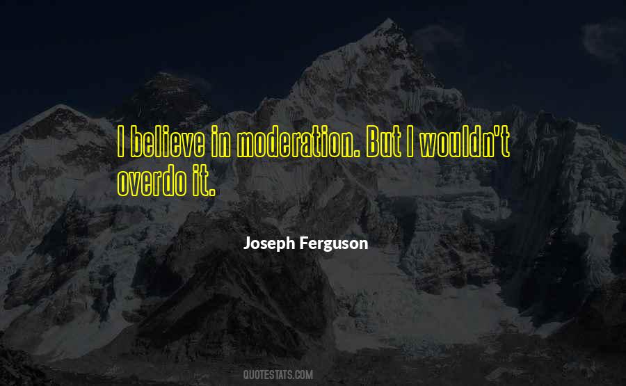 Joseph Ferguson Quotes #1391831