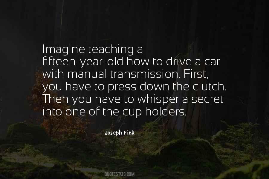 Joseph Fink Quotes #1102548